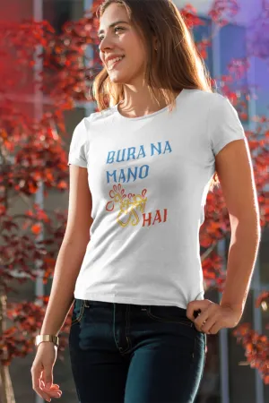 Bura Na Mano Holi Hai Printed T-shirt for women